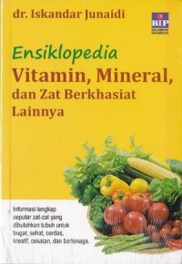 Image of Ensiklopedia Vitamin, Mineral, dan Zat Berkhasiat Lainnya