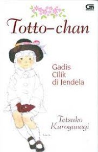 Image of Totto-Chan : Gadis Kecil di Jendela